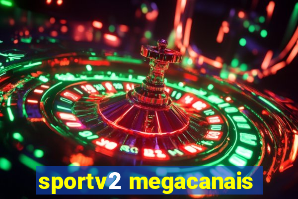 sportv2 megacanais